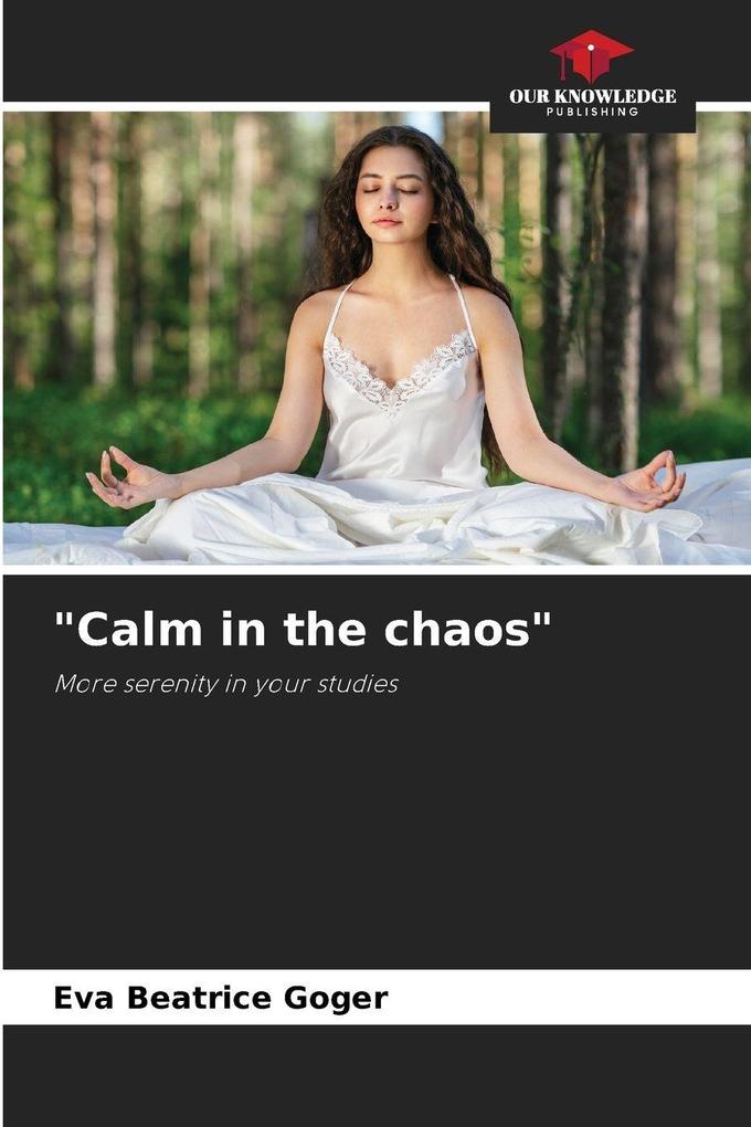'Calm in the chaos'