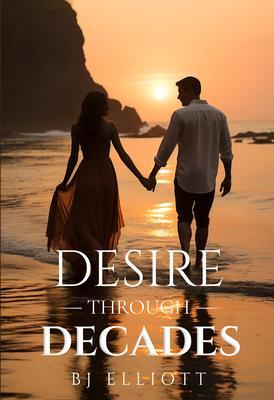 Desire Through Decades