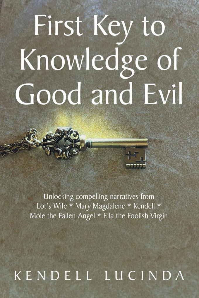 First Key to Knowledge of Good and Evil