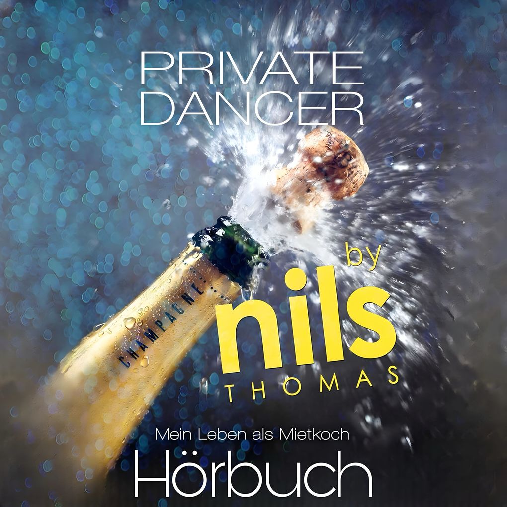 Private Dancer - Mein Leben als Mietkoch