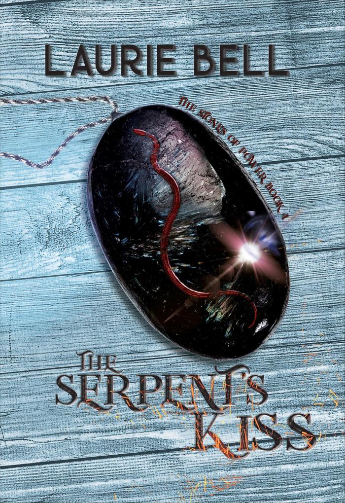 The Serpent's Kiss (The Stones of Power #4)