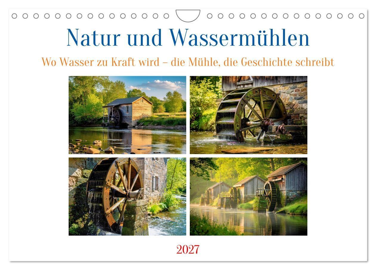 Natur und Wassermühlen (Wandkalender 2027 DIN A4 quer) CALVENDO Monatskalender