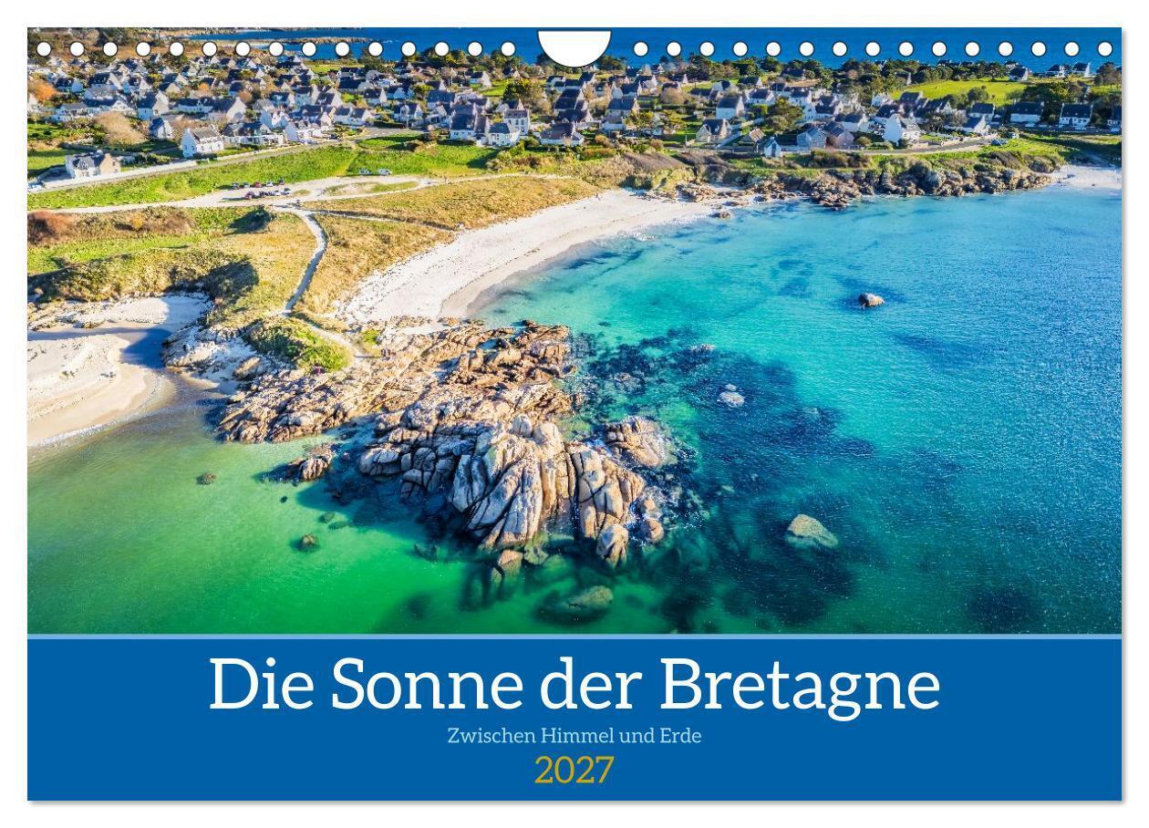 Die Sonne der Bretagne - Zwischen Himmel und Erde (Wandkalender 2027 DIN A4 quer) CALVENDO Monatskalender