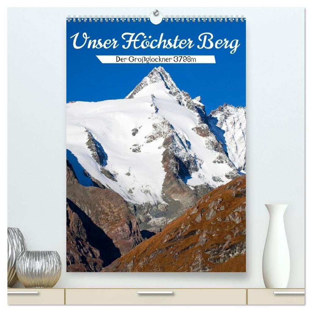 Unser Höchster Berg (hochwertiger Premium Wandkalender 2027 DIN A2 hoch) Kunstdruck in Hochglanz