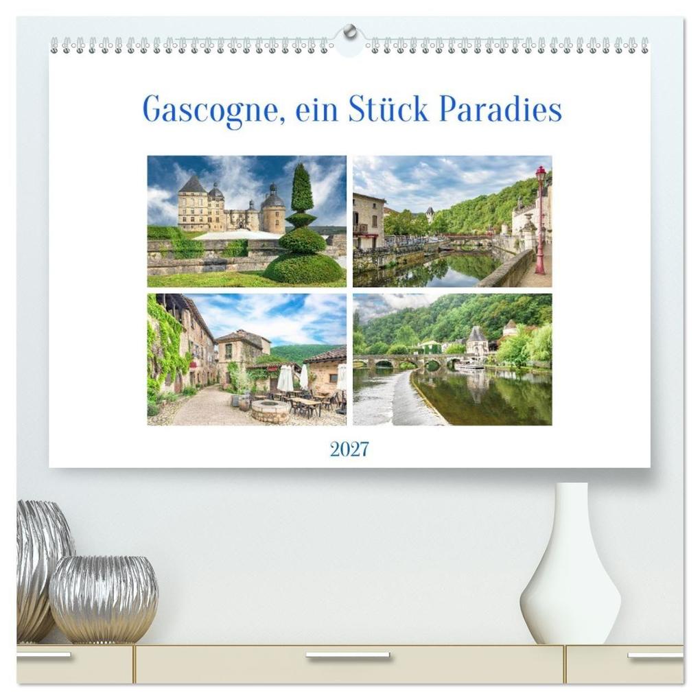 Gascogne ein Stück Paradies (hochwertiger Premium Wandkalender 2027 DIN A2 quer) Kunstdruck in Hochglanz