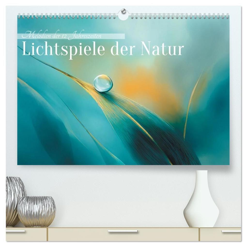 Lichtspiele der Natur (hochwertiger Premium Wandkalender 2027 DIN A2 quer) Kunstdruck in Hochglanz