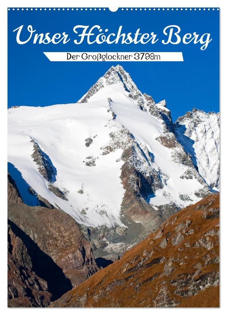 Unser Höchster Berg (Wandkalender 2027 DIN A2 hoch) CALVENDO Monatskalender