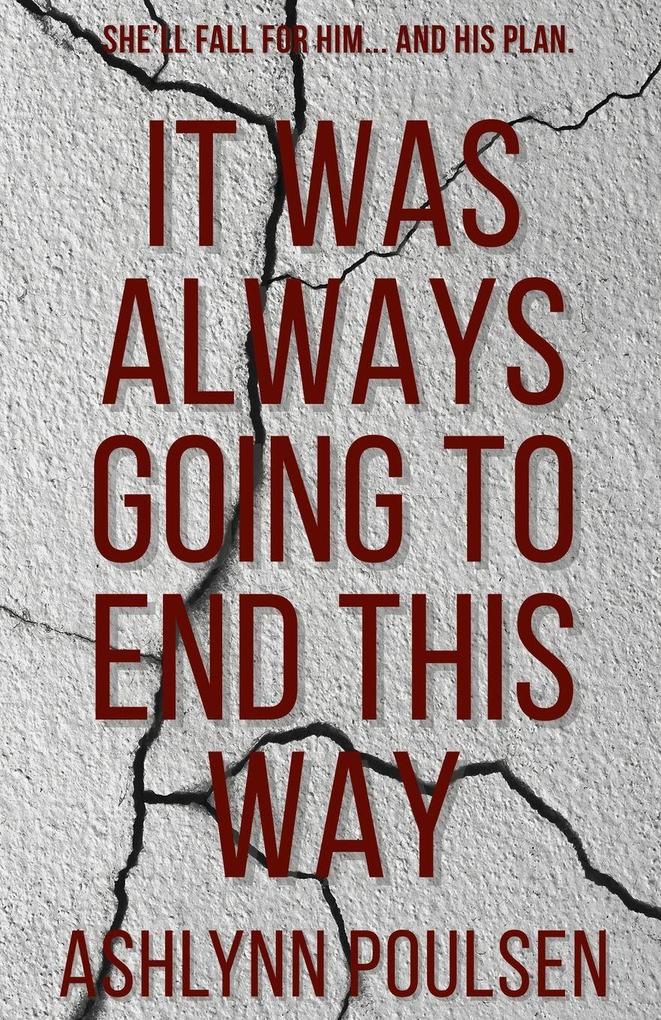 It Was Always Going to End This Way