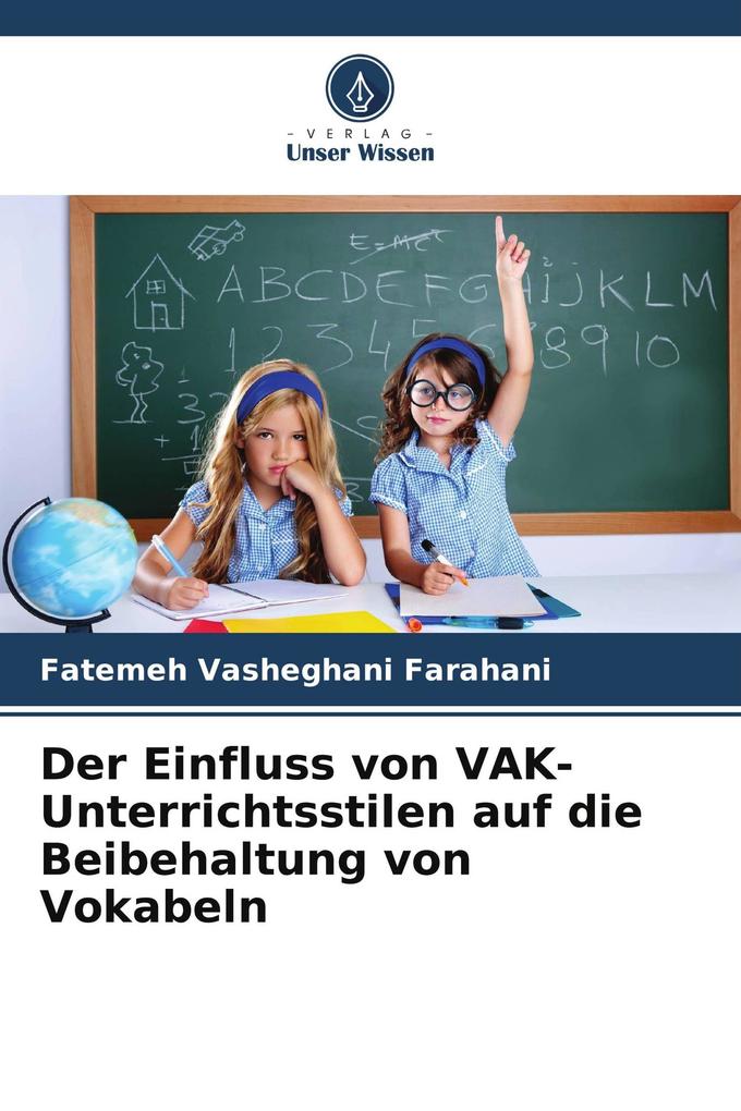 Der Einfluss von VAK-Unterrichtsstilen auf die Beibehaltung von Vokabeln