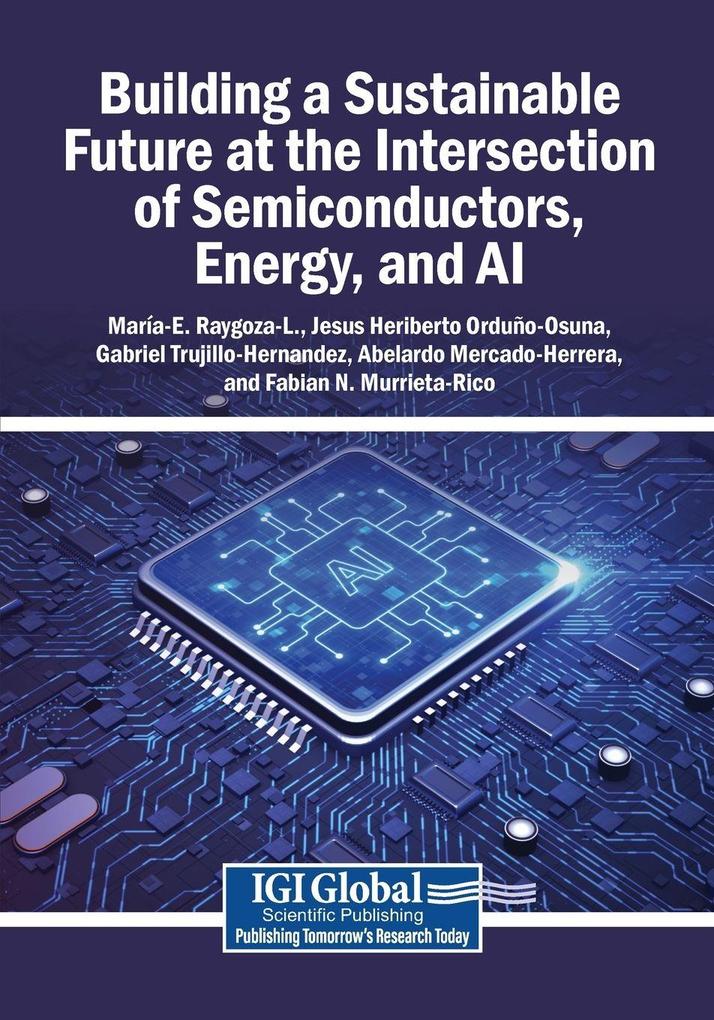 Building a Sustainable Future at the Intersection of Semiconductors Energy and AI