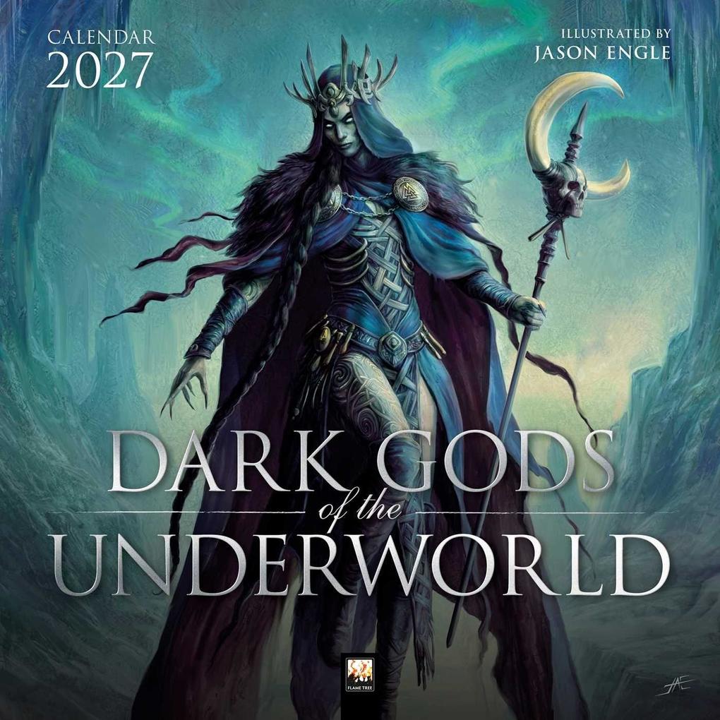 Jason Engle Dark Gods of the Unterworld - Dunkle Götter der Unterwelt 2027 - Original Flame Tree Publishing-Kalender [Kalender]