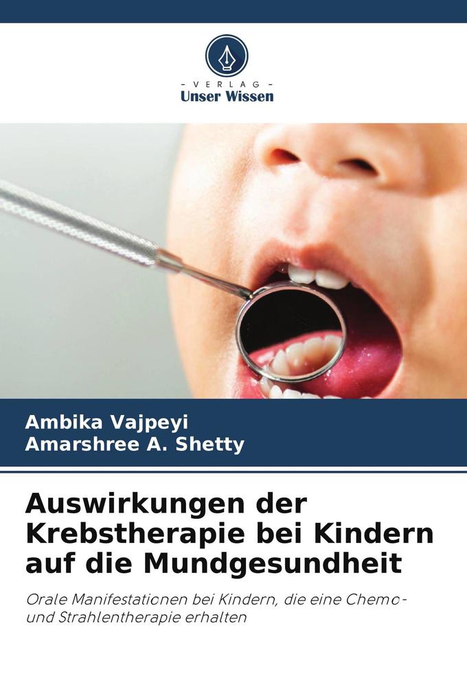 Auswirkungen der Krebstherapie bei Kindern auf die Mundgesundheit