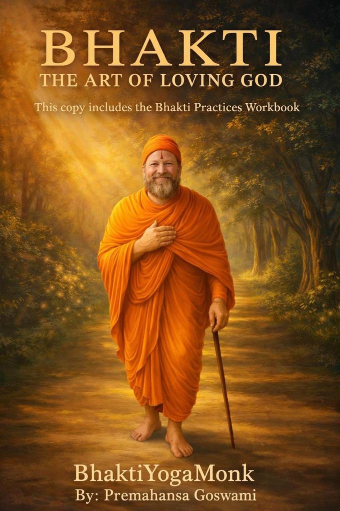 Bhakti: The Art of Loving God