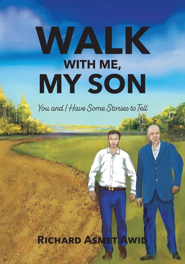 Walk With Me My Son