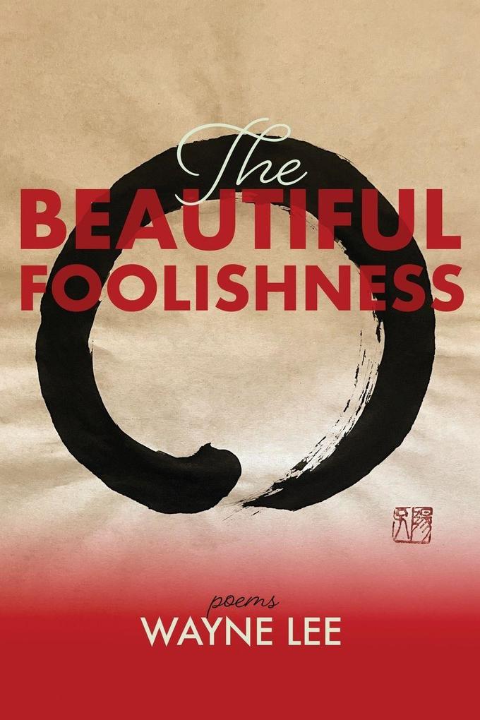 The Beautiful Foolishness