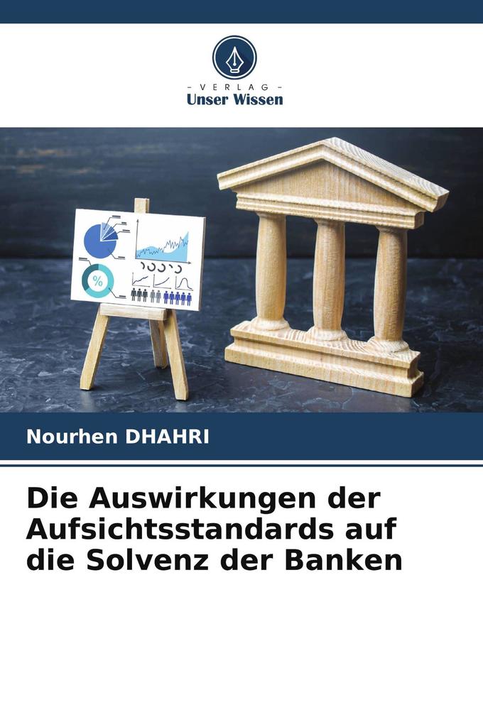 Die Auswirkungen der Aufsichtsstandards auf die Solvenz der Banken