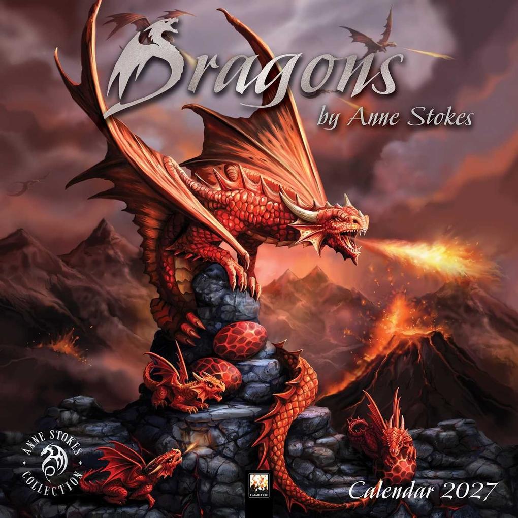 Dragons by Anne Stokes - Drachen von Anne Stokes 2027 - Original Flame Tree Publishing-Kalender [Kalender]