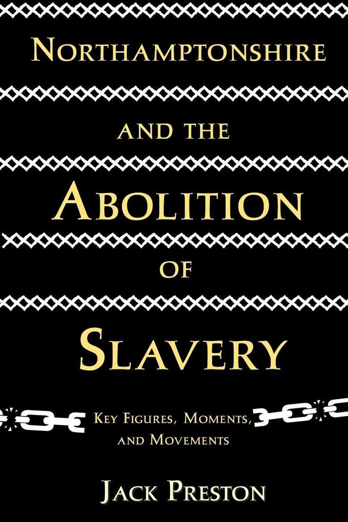 Northamptonshire and the Abolition of Slavery