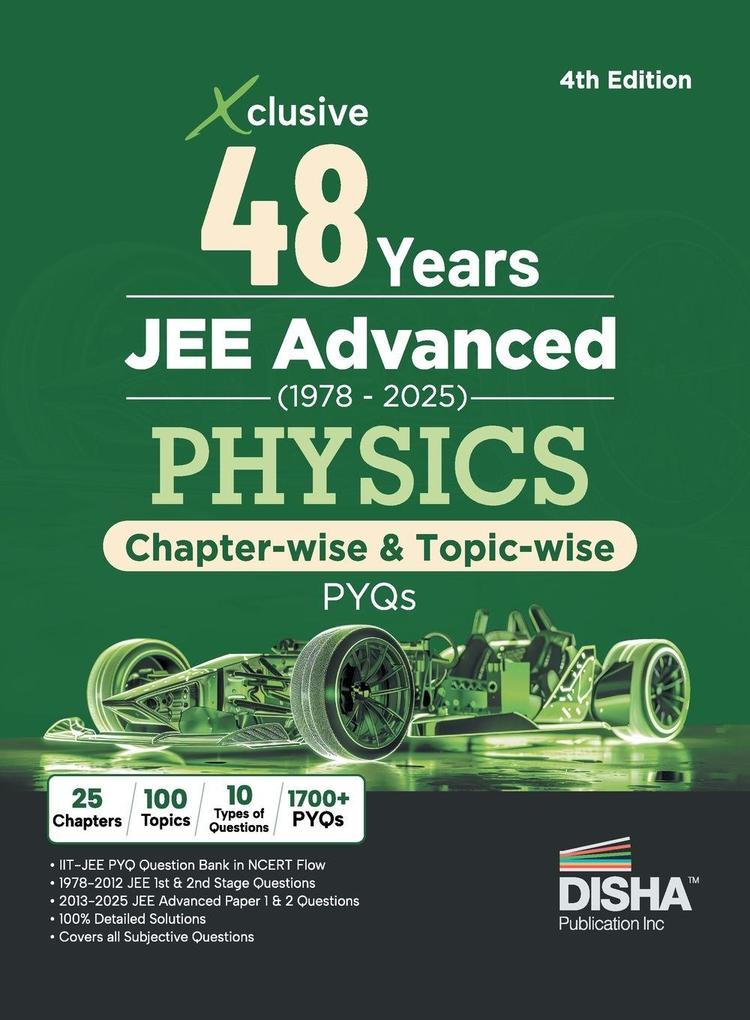 Disha Xclusive 48 Years JEE Advanced (1978 - 2025) PHYSICS Chapter-wise & Topic-wise PYQs Book 4th Edition | Solved Papers Question Bank in NCERT Flow for JEE 2026