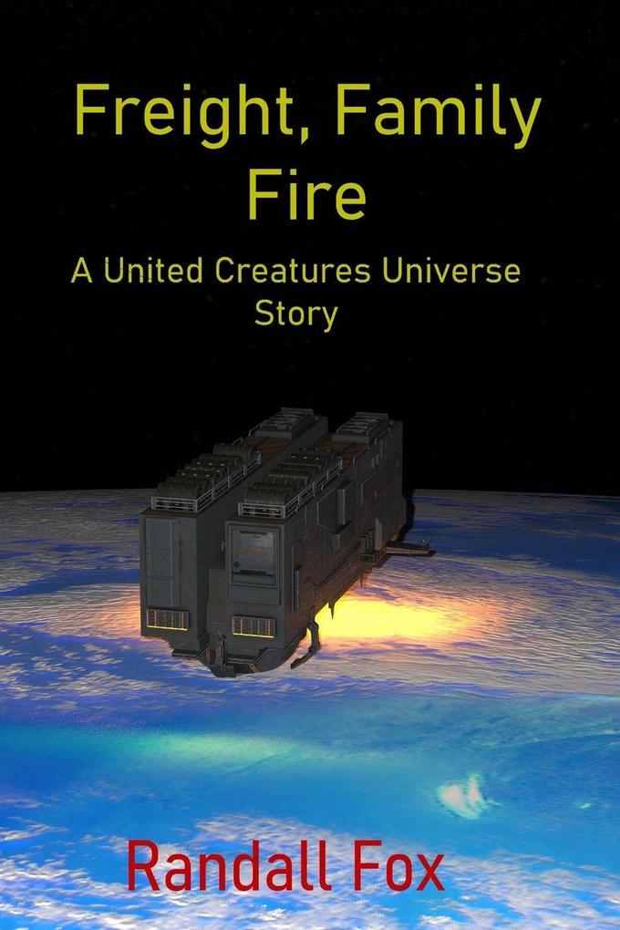 Freight Family and Fire