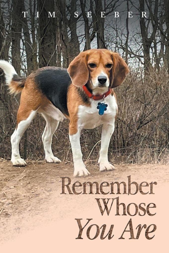 Remember Whose You Are