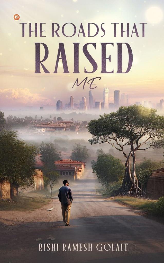 The Roads That Raised Me