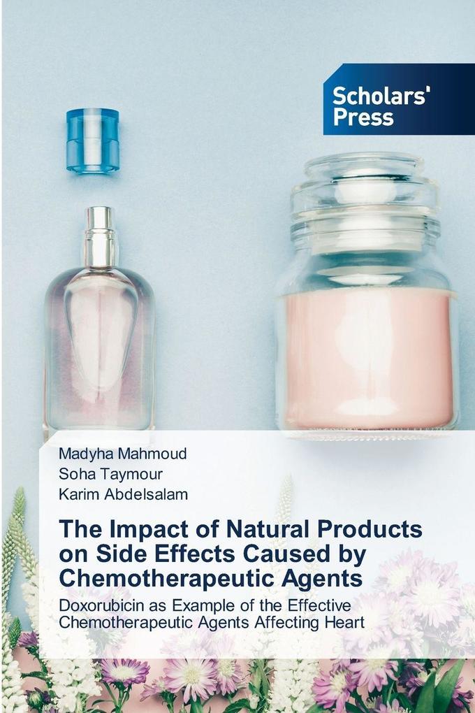 The Impact of Natural Products on Side Effects Caused by Chemotherapeutic Agents