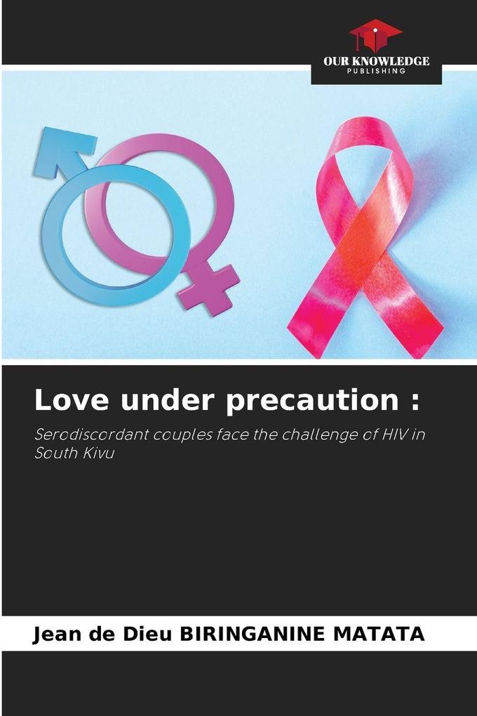 Love under precaution :