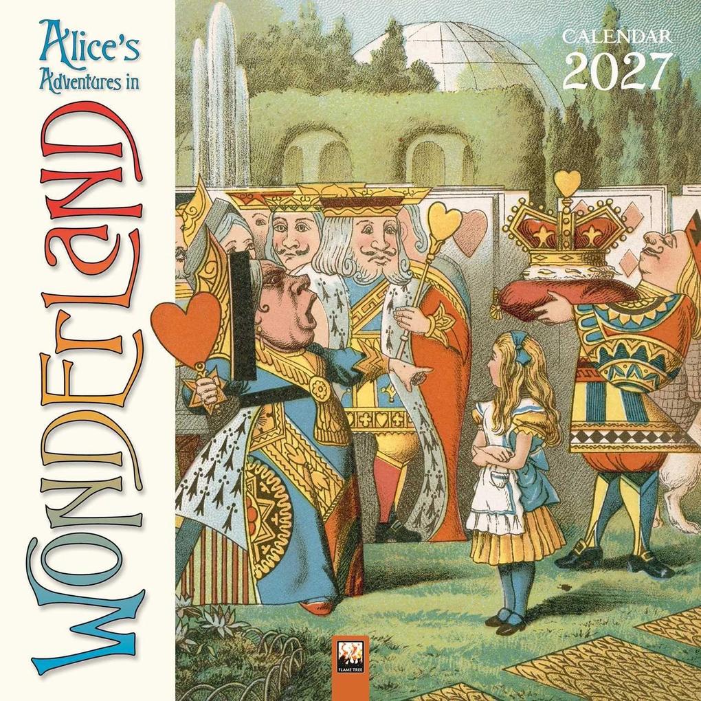 Alice in Wonderland - Alice im Wunderland 2027 - Original Flame Tree Publishing-Kalender [Kalender]