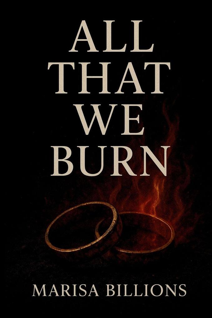 All That We Burn