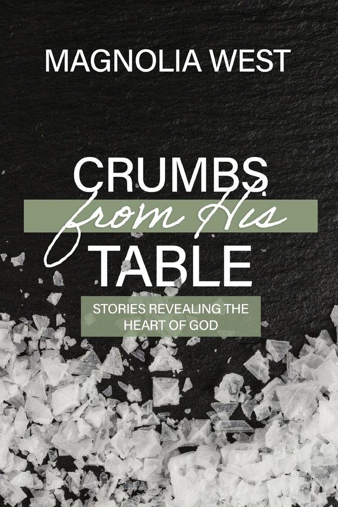 Crumbs From His Table