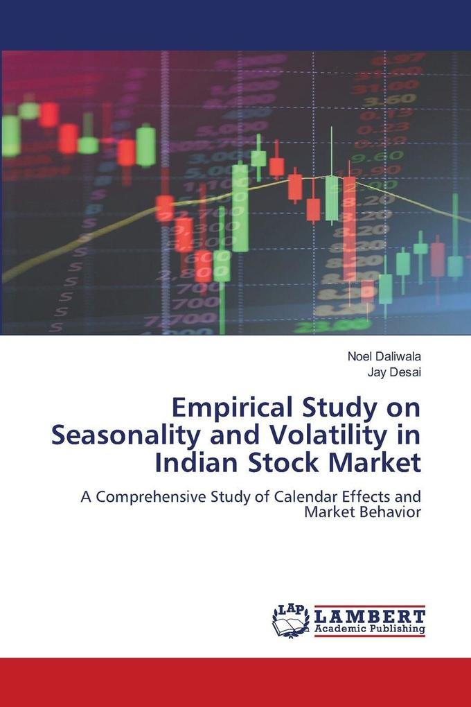 Empirical Study on Seasonality and Volatility in Indian Stock Market