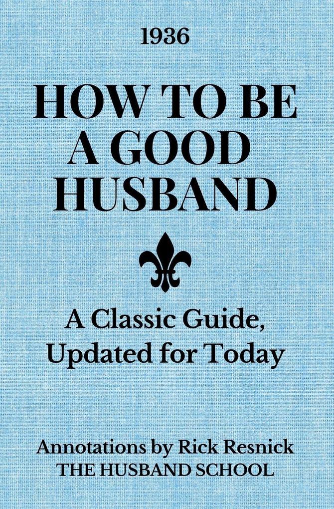 How to Be a Good Husband