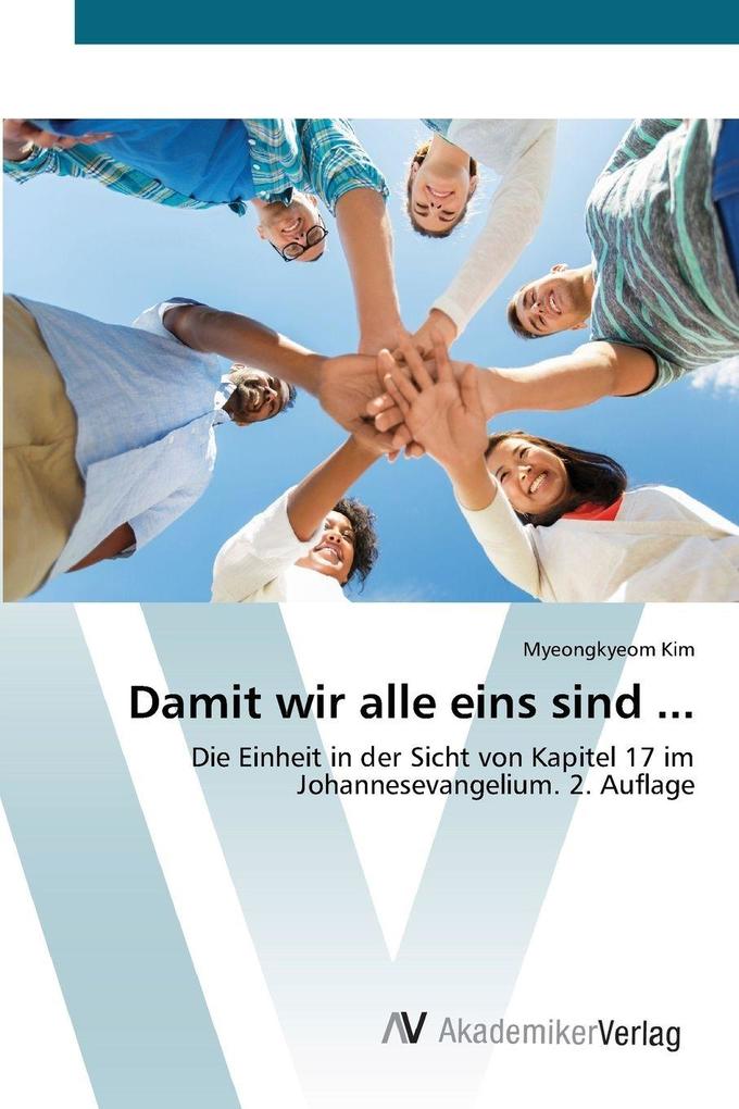 Damit wir alle eins sind ...