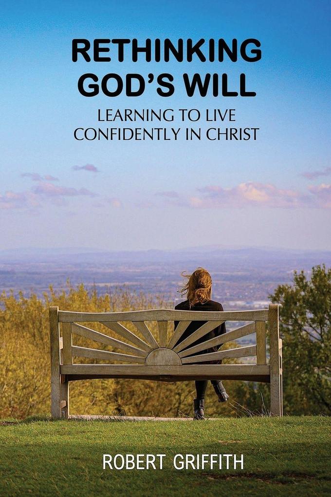RETHINKING GOD'S WILL