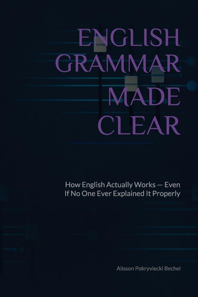 English Grammar Made Clear