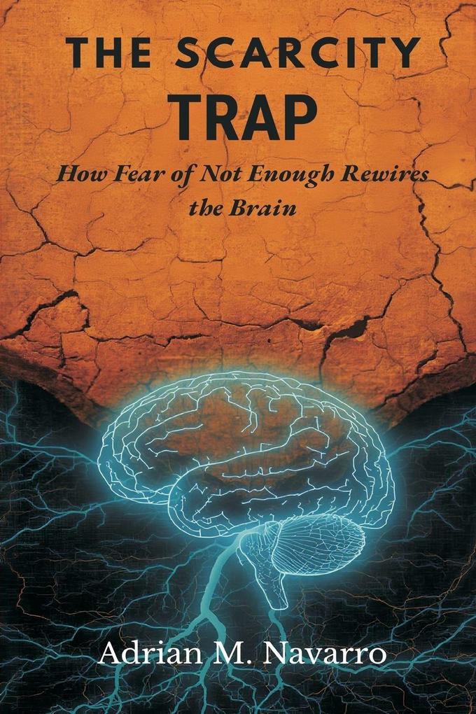The Scarcity Trap