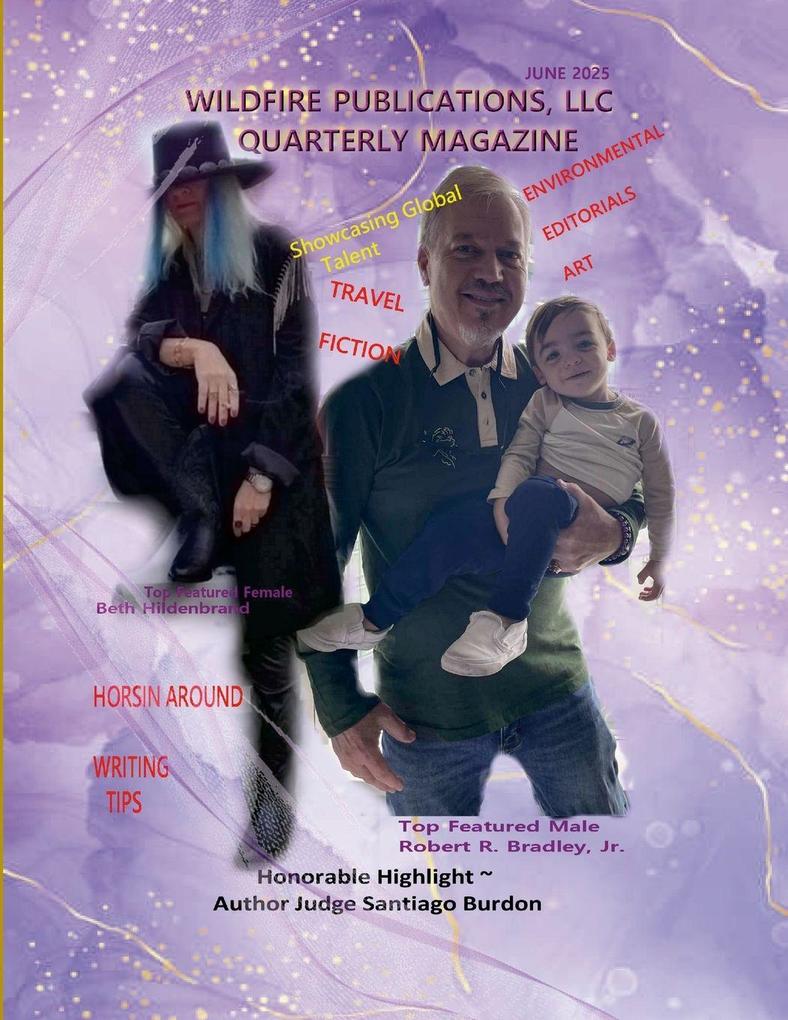 WILDFIRE PUBLICATIONS LLC QUARTERLY MAGAZINE JUNE 2025 EDITION