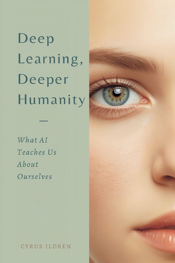 Deep Learning Deeper Humanity