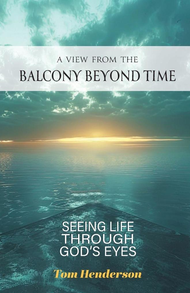 A View From The Balcony Beyond Time