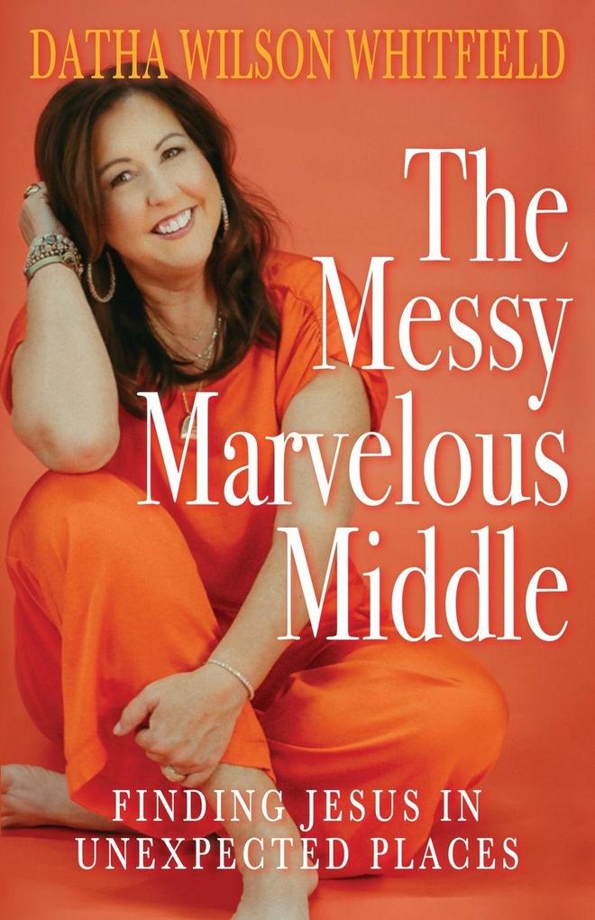 The Messy Marvelous Middle