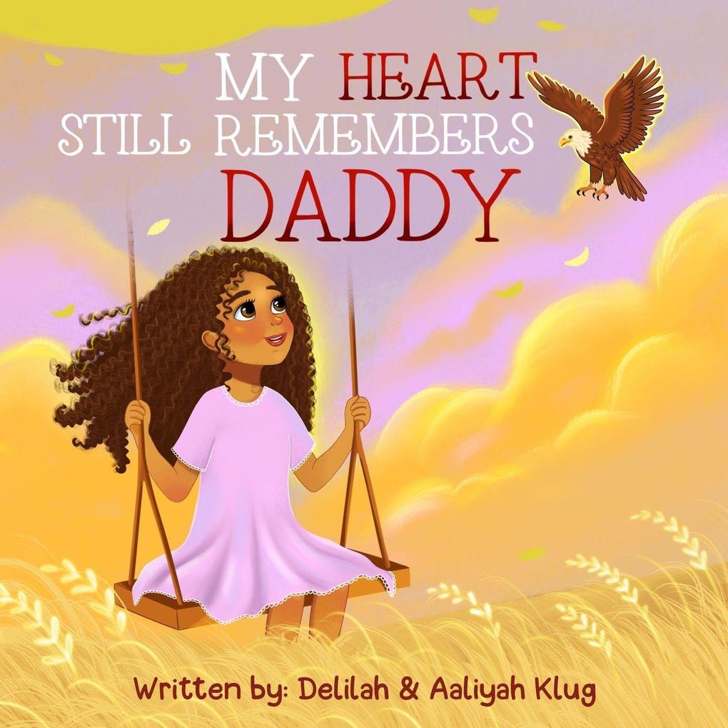 My Heart Still Remembers Daddy