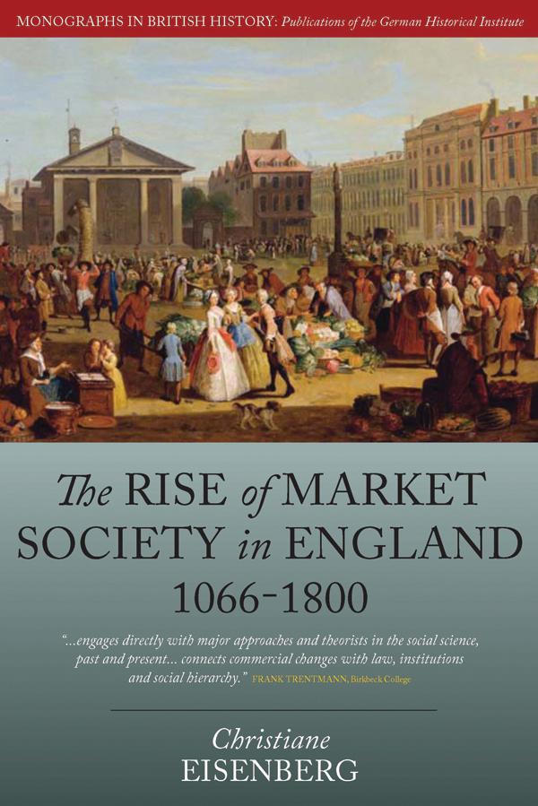 The Rise of Market Society in England 1066-1800