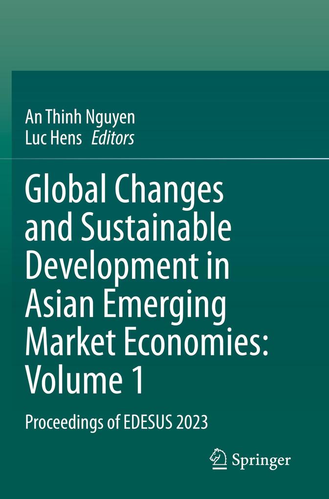 Global Changes and Sustainable Development in Asian Emerging Market Economies: Volume 1