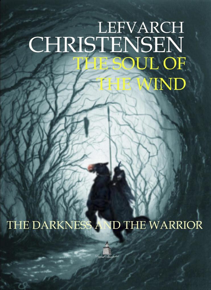 The Soul of the Wind: The Darkness and the Warrior