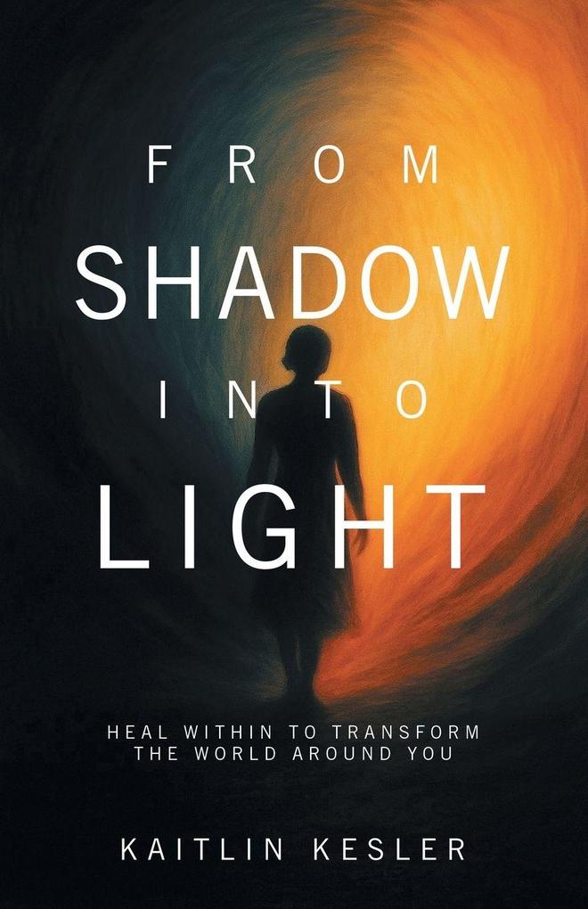 From Shadow Into Light