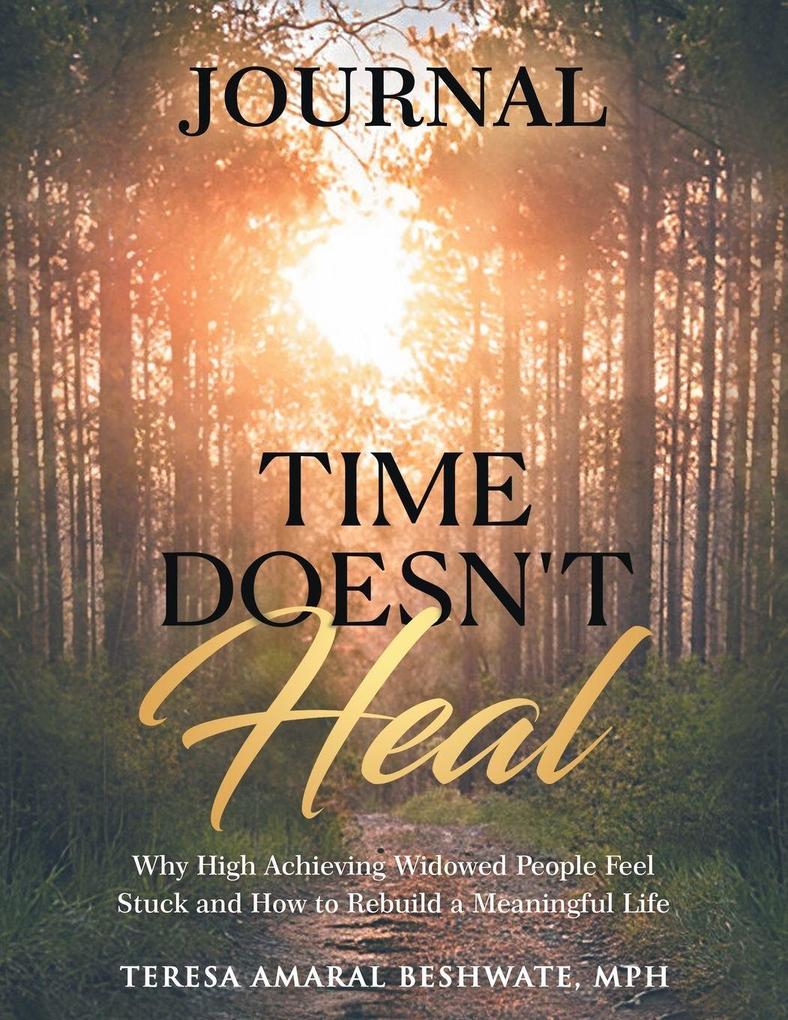 Time Doesn't Heal Journal