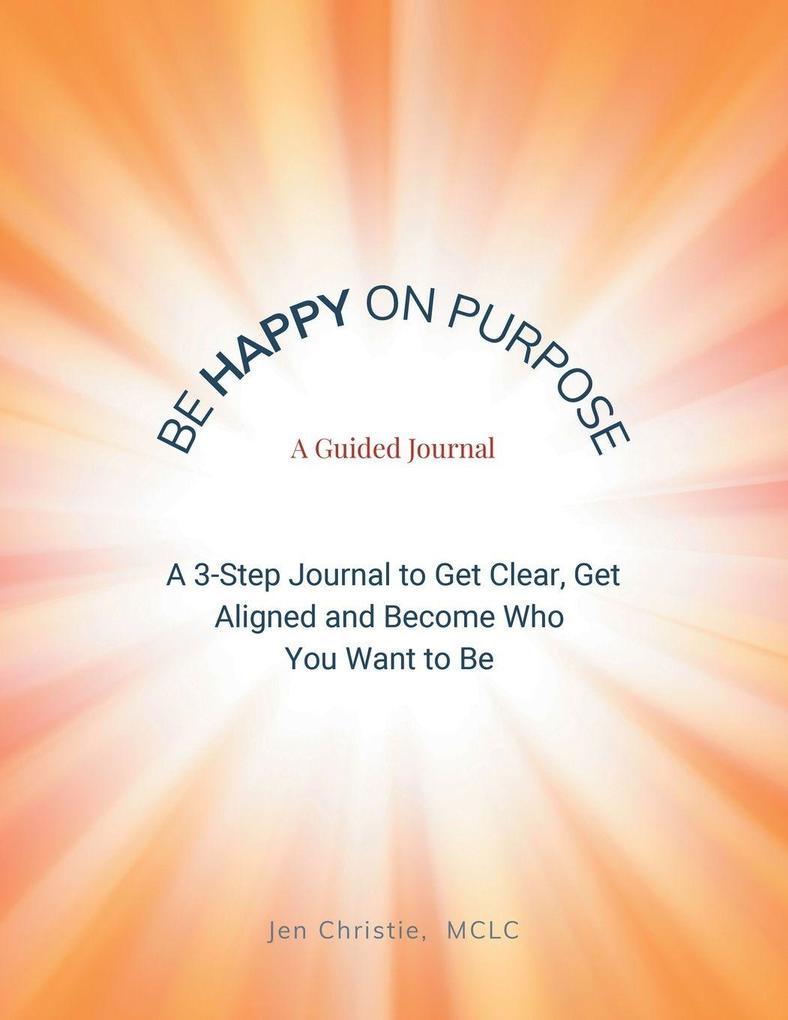 Be Happy On Purpose