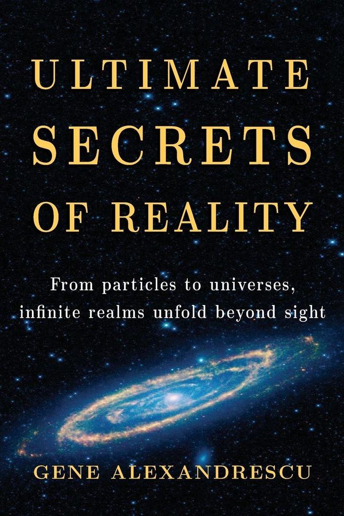Ultimate secrets of reality