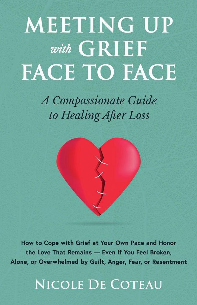 Meeting Up with Grief Face To Face